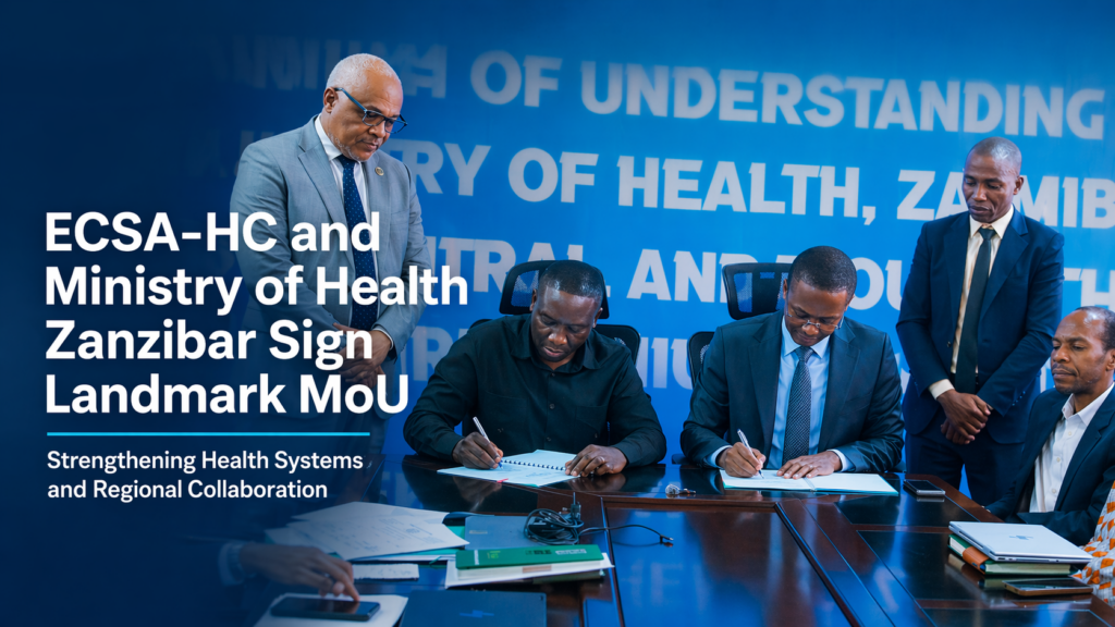 ECSA-HC and Ministry of Health Zanzibar Sign Landmark MoU