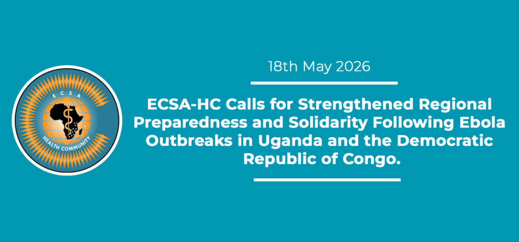 ECSA-HC Calls for Strengthened Regional Preparedness and Solidarity Following Ebola Outbreaks in Uganda and the Democratic Republic of Congo.