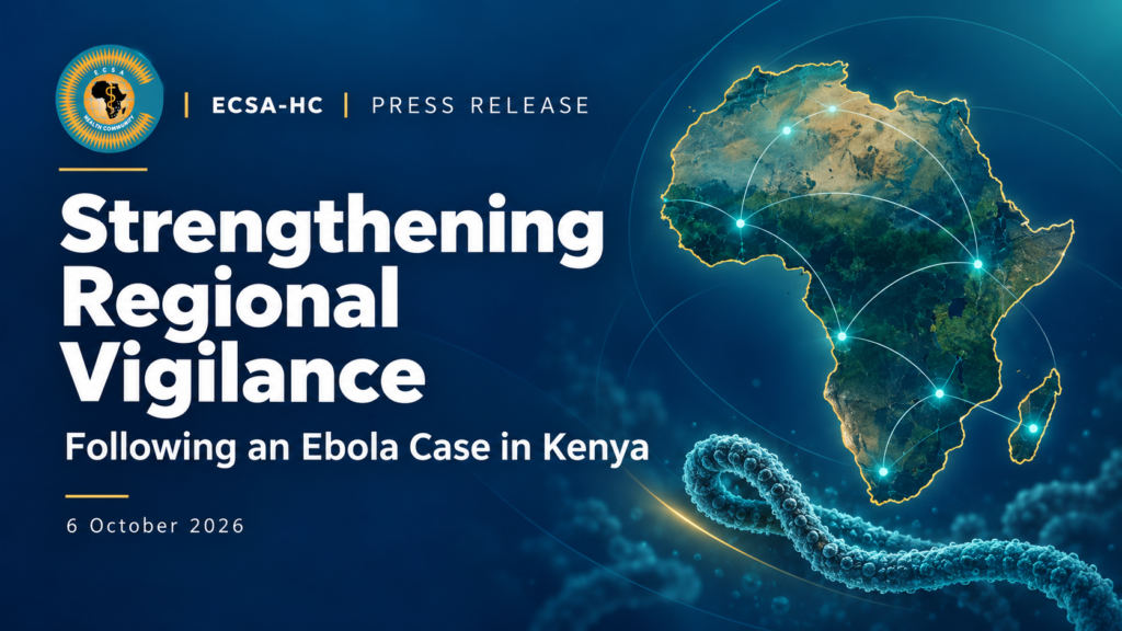 ECSA-HC Calls for Strengthened Regional Vigilance Following Ebola Case in Kenya